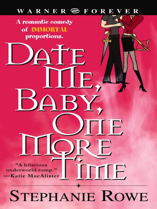 Title details for Date Me, Baby, One More Time by Stephanie Rowe - Available
